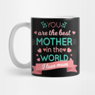 Best Mother In The World T-shirt gift Mug